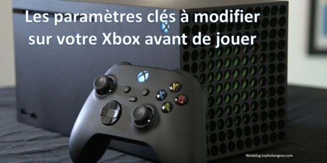 réglages important de la xbox series x