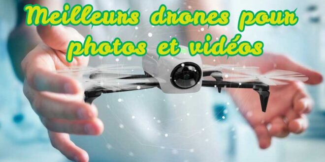 meilleurs drones